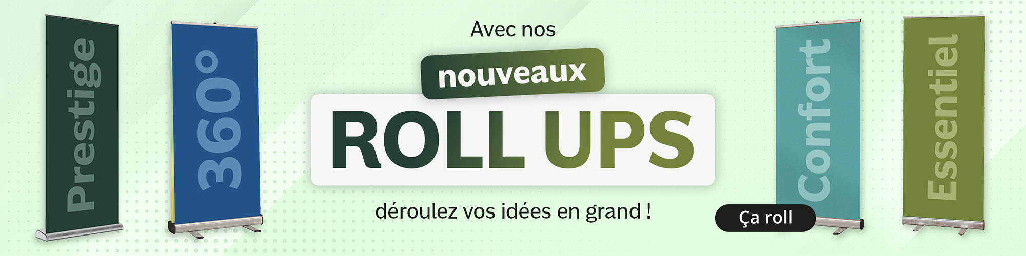 Nouvelle gamme de roll up pas chers, luxe ou double face chez Veoprint